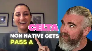 CELTA How to Get A Pass A! As a Non Native Speaker