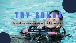 Kijk mee met onze geweldige Try Scuba experience!