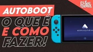 AUTOBOOT NINTENDO SWITCH  | O QUE É E COMO FAZER! 😁
