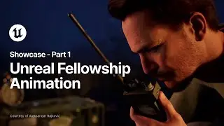 Unreal Fellowship: Animation | Showcase &ndash; Part 1 (2024)