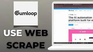 How to Use Gumloop for Web Scraping with Google Maps Step by Step