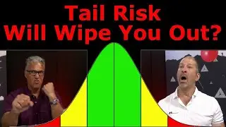 Tail Risk Will Wipe You Out?