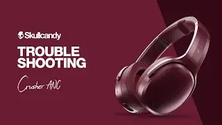 Crusher ANC Headphones | Troubleshoot Pairing | Skullcandy