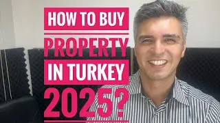 HOW TO BUY PROPERTY IN TURKEY 2025 (Property Residence Permit in Turkey 2025)