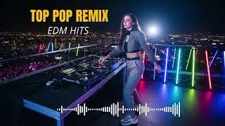Pop EDM Club Mix 🎶 DJ Remix Non Stop