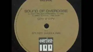 Sound Of Overdose - City 2 City (S.H.O.K.K. Rmx)