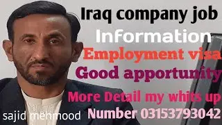 Iraq company job information More update My whits up Number /00923153793042 with sajid mehmood