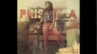 Priscilla Alcantara - Pra N&atilde;o Me Perder