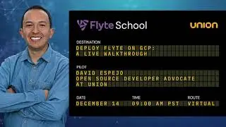 Flyte School: Deploy Flyte on GCP - A live walkthrough