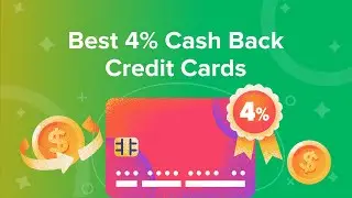 Best 4% Cash Back Credit Cards