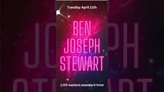 Ben Joseph Stewart on panel Tuesday April 11th at 1:00pm Eastern standard time.