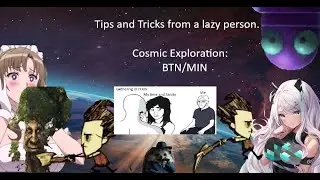 Cosmic Exploration BTN/MIN - FAST AND LAZY