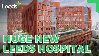 Plans for TWO new hospitals in Leeds #Shorts