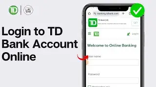 Как войти в онлайн-банк TD Bank Account Online 2024 | Вход в мой онлайн-банк TD