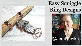 Making Wire Jewellery:  Easy Wire Squiggle Rings with Jem Hawkes