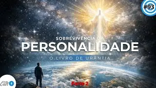 Elub Cast #93 - Sobreviv&ecirc;ncia da Personalidade - parte 2