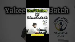PW Yakeen Plus Batch #almightyans