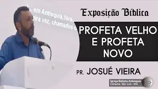 Profeta Novo e Profeta Velho  - Josu&eacute; Vieira Fh