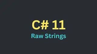 New Features C#11 - Raw Strings