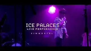 Kimmortal - Ice Palaces LIVE performance at Fox Cabaret