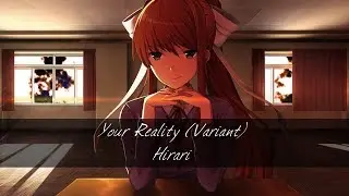 【Hierane】Your Reality (Variant)【Doki Doki Literature Club !】