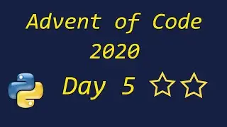 Advent of Code 2020 Day 5 - using Python