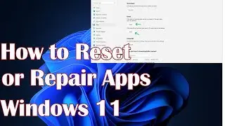 How to Reset/Repair an App on Windows 11