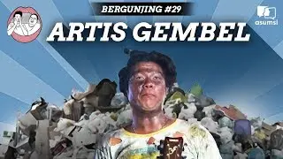 #Bergunjing: Artis Gembel
