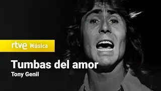 Tony Genil – “Tumbas del amor” (Voces a 45 – 1975) HD