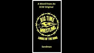 BTW Breaking News: A Word From An ECW Original: Sandman