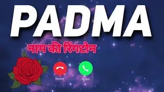 Padma Name Ringtone | Padma Naam Ki Ringtone | Padma Ringtone A TO Z  INDIAN TECH