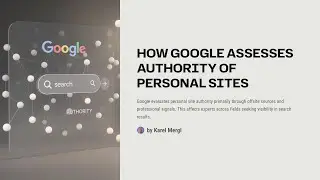 How Google Assesses Authority of Personal Sites