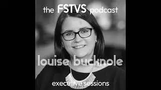 FSTVS - The Executive Sessions - Louise Bucknole