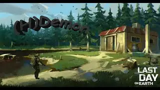 Last Day on Earth - Рейд базы (H)Demon