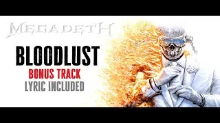 Megadeth - Bloodlust (Bonus Track) #17 | 2026 New Track with Lyrics