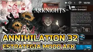 Annihilation 32 - Saltfin Graveyard Estrategia modo AFK [Arknights EN]