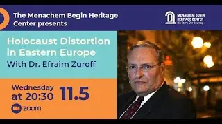 Holocaust Distortion in Eastern Europe - with Efraim Zuroff