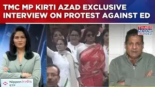 TMC MP Kirti Azad Defends Delhi Protest, Questions Detention Of TMC MPs | Watch Exclusive Interview