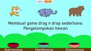Tutorial Membuat Game Drag & Drop: Kelompokkan Hewan dengan Scratch!