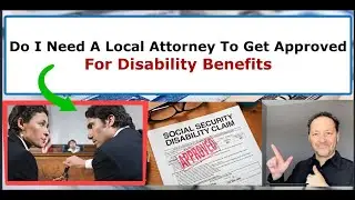 Social Security Disability Benefits | Pros and Cons of Hiring a Local Attorney