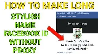 How To Make Long Stylish Name Facebook Id 2019 Without Proxy | Long Stylish Dialogue Name Fb Id