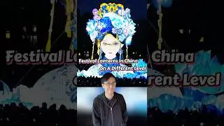 Festival Lanterns in China is on A Different Level #chineseculture #learnchinese #lantern #art