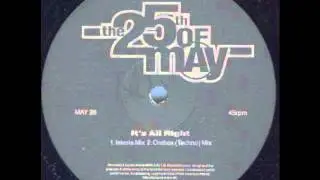 The 25th Of May - It's All Right (Ombox Techno Mix)