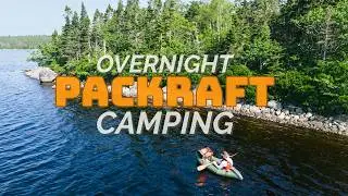 Solo Camping via Packraft in Terence Bay Wilderness, Nova Scotia