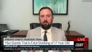 Jeffrey Wolf Analyzes Self-Defense in Preppy Party Murder Trial