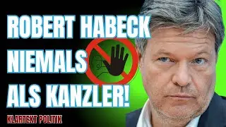 💥WARNUNG! Robert Habeck als Kanzler w&auml;re eine Katastrophe!💥