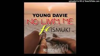 YOUNG DAVIE - No Livim Me FT ISMUKI ( Audio)