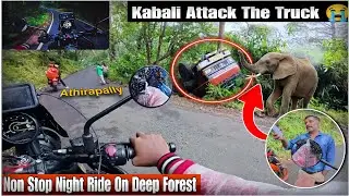 Kabali Attack The Truck🤯Atharappalli to Valparai😈Night ride #Atharapalli #elephantattack  #tamil