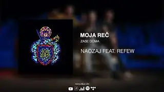 Moja Reč - Naozaj feat. Refew