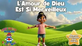 L&rsquo;Amour de Dieu Est Si Merveilleux| Chanson Chr&eacute;tienne pour Enfants| Lighthouse Kids Family&ndash;Fran&ccedil;ais